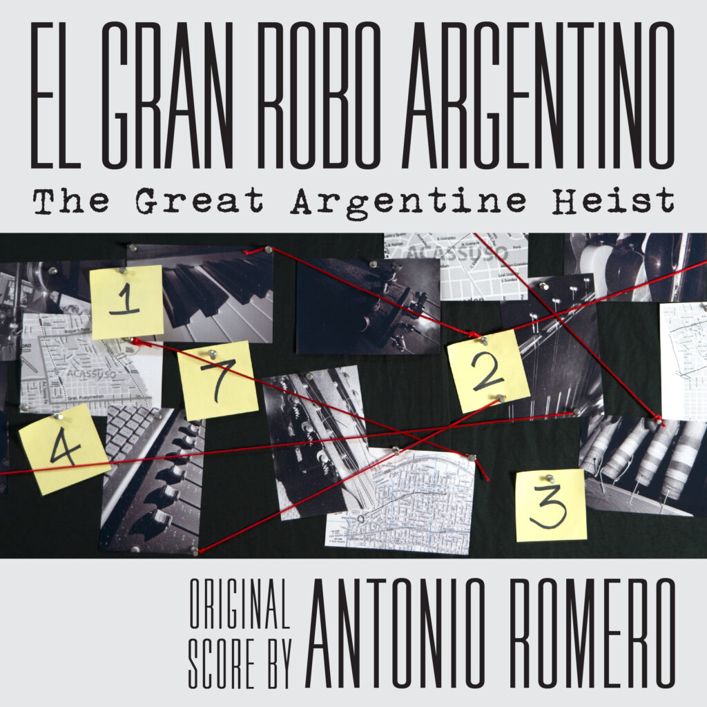 The great Argentine Heist / El gran robo Argentino / album cover - Composer Antonio Romero